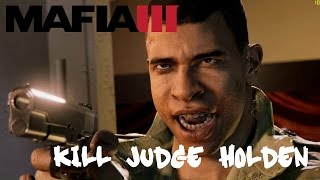 MAFIA 3 GAMEPLAY - KILL JUDGE HOLDEN