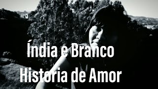 Amor entre India e Branco