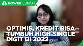 Optimisme Bank di 2022, Kredit Bisa Tumbuh High Single Digit