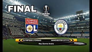 PES 2018 UEFA EUROPA LEAGUE FINAL LYON VS MANCHESTER CITY!!!!!