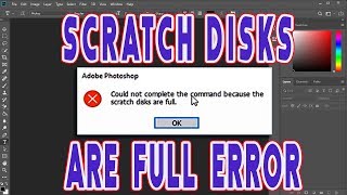 Adobe Photoshop CC 2019 Scratch Disc Full Error Solution