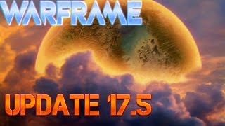 Warframe Обновление 17.5 -Обзор-