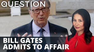 Bill Gates admits to affair with Microsoft employee amid divorce