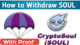 How To Withdraw CryptoSoul Tokesn || 6867 CryptoSoul withdrawal With Proof