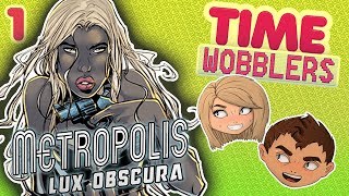 Metropolis Lux Obscura #1: Нуарный Детектив Года - Time Wobblers