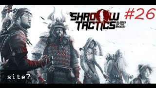 Shadow Tactics: Blades of the Shogun -- Matsuyama City -- #26