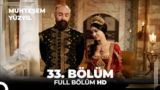 Muhteşem Yüzyıl - 33.Bölüm (HD)