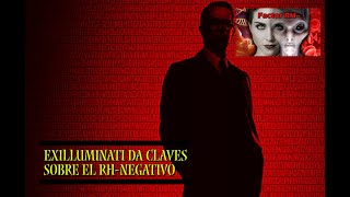 Exilluminati que dio claves del origen del rh negativo