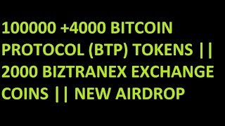 BITCOIN PROTOCOL 100000 +4000 TOKENS|| 2000 BIZTRANEX EXCHANGE COINF FREE AIRDROPS