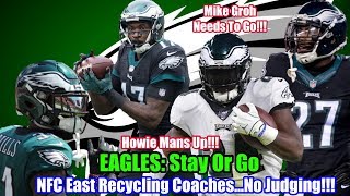 Eagles: Stay Or Go...Get Younger | NFC East Recycling Coaches Can Be Judged | Pack Your Bags Nelson