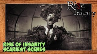 Rise of Insanity Scariest Moments