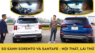 So sánh Sorento và SantaFe - Trải nghiệm Nội thất và Vận hành | Phần 2