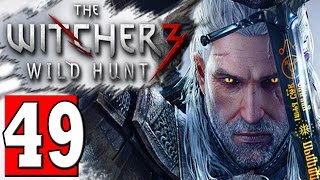 The Witcher 3 Walkthrough Part 49 QUEST THE LAST WISH Let's Play Playthrough [HD] PS4 XBOX PC