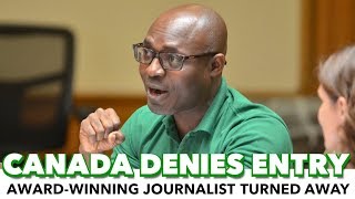 Canada Denies Entry To Anti-Corruption Journalist