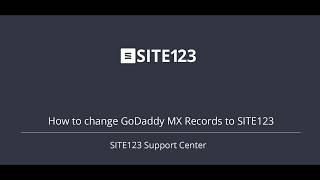 SITE123 - How to change GoDaddy MX Records to SITE123