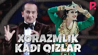 Valijon Shamshiyev - Xorazimlik kadi qizlar