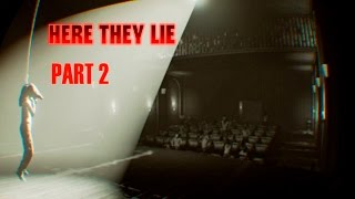 Что скрывает тьма? (HERE THEY LIE) - СТРИМ (Часть 2)