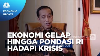 Jokowi Bicara Ekonomi Gelap Hingga Pondasi RI Hadapi Krisis