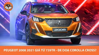 Peugeot 2008 2021 QUÁ ĐẸP, giá từ 739 triệu, ĐE DOẠ Corolla Cross và Seltos? |Yêu Xe|