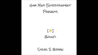 Steves J Bryan - Boule'l
