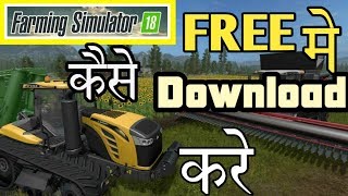 How to download Farming Simulator 18 Game