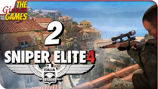 SNIPER ELITE 4 ➤ Прохождение #2 ➤ КРОВАВЫЙ ОТДЫХ В ИТАЛИИ