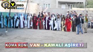VAN KAWALİ AŞİRETİ - KOMA RONİ