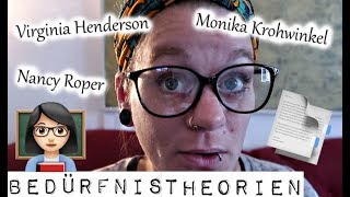 BEDÜRFNISTHEORIEN | PFLEGEMODELLE nach Virginia HENDERSON, Nancy ROPER, Monika KROHWINKEL