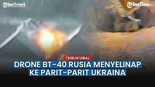 Video Kompilasi Drone BT-40 Rusia Gempur Habis-habisan Parit Musuh