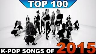 The Ultimate [TOP 100] K-Pop Songs of 2015 (Year-End Chart)
