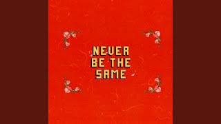Never Be the Same (feat. Ricky Anthony)