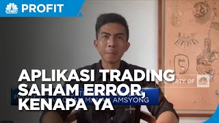Aplikasi Trading Saham Ngadat, Apa Penyebabnya?