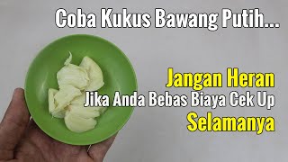 BARU TERUNGKAP...! MAKAN BAWANG PUTIH KUKUS, BISA BIKIN DARAH TINGGI LEPAS DARI MINUM UBAT TIAP HARI