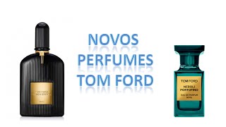 Black Orchid e Neroli Portofino