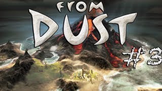 From Dust - Desert Like Home - Ep: 3