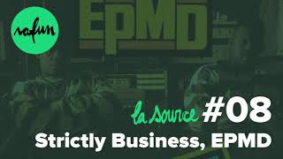 La Source #08 - Strictly Business, EPMD