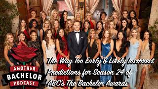 The Way Too Early & Likely Incorrect Predictions for Season 24 of ABC's the Bachelor Awards