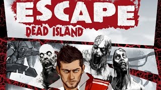 Escape Dead Island - Launch Trailer
