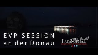 EVP Session an der Donau - Stimmen von ertrunkenen Menschen?