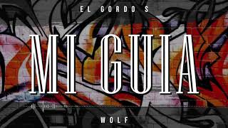 El Gordo S Aka Sony Beat, Wolf - Mi Guia (2014)