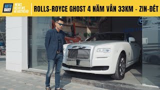 TIN ĐƯỢC KHÔNG? Rolls Royce Ghost 4 năm rồi vẫn zin đét 33km