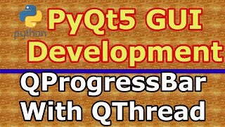 PyQt5 QProgressbar With QThread Practical Example #23