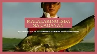 Mga isdang mas malaki pa sa tao, nahuhuli sa Cagayan