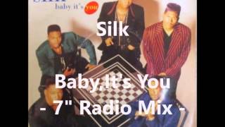 Silk - Baby It's You - 7" Radio Mix -