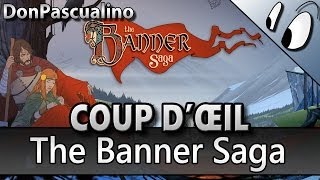 COUP D'ŒIL - The Banner Saga [Test FR]