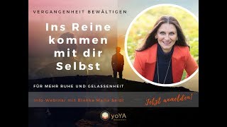 Ins Reine kommen mit dir selbst ... für mehr Gelassenheit und Ruhe
