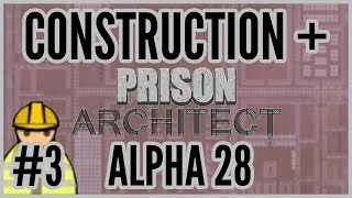 Intake = Construction + Prison Architect Alpha 28 #3