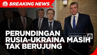Pertemuan Rusia-Ukraina Belum Berujung Damai