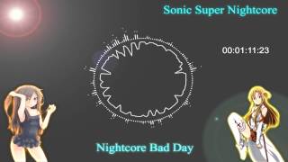 Nightcore - Bad Day