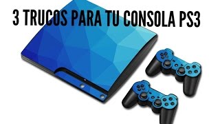 "3 TRUCOS PARA TU CONSOLA PS3" TheNasser_YT